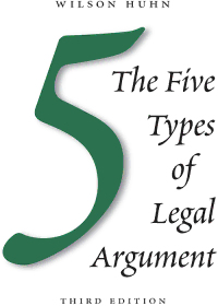 Download The Five Types Of Legal Argument, Third Edition PDF By Wilson Huhn