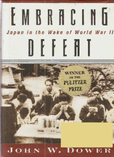 Download Embracing Defeat: Japan in the Wake of World War II PDF by ...