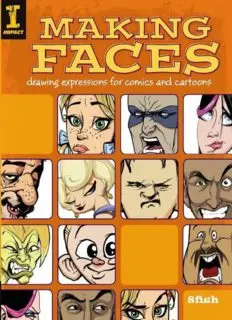 Download Making Faces: Drawing Expressions For Comics And Cartoons PDF