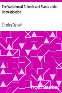 Download The Variation of Animals and Plants under Domestication by Charles  Darwin PDF