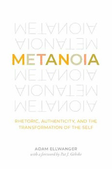 Download Metanoia: Rhetoric, Authenticity, and the Transformation of ...