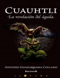 Download Cuauhtli. La Revelacion Del Aguila PDF