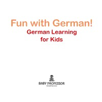 Download Fun With German! | German Learning For Kids PDF By Baby Professor