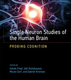 Download Single Neuron Studies of the Human Brain: Probing Cognition ...