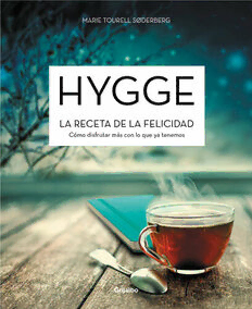 Download Hygge. La receta de la felicidad: Cómo disfrutar más con lo que ya  tenemos PDF